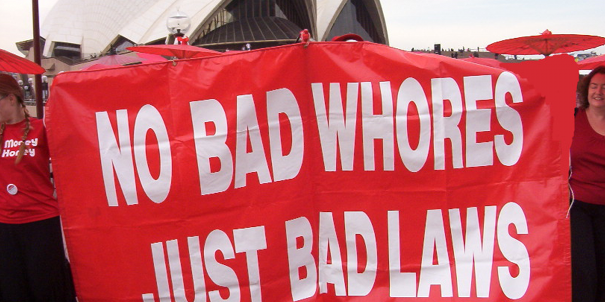 no bad whores just bad laws protest banner